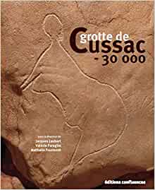 Lire la suite à propos de l’article Grotte de Cussac -30 000 Broché – Illustré, 16 novembre 2020